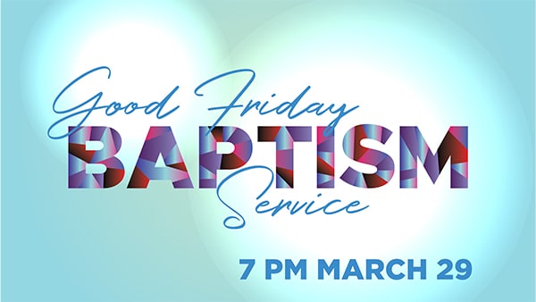 Good Friday Baptism Service