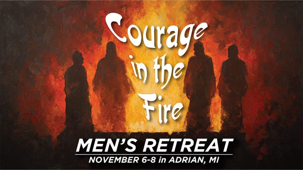 Courage in the Fire Men's Retreat