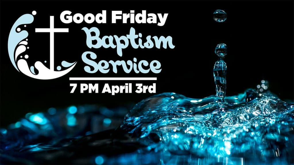 Good Friday Baptism Service